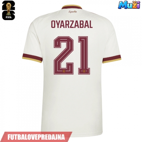 Lacne Muži Futbalové dres Španielsko Mikel Oyarzabal #21 MS 2026 Krátky Rukáv - Preč